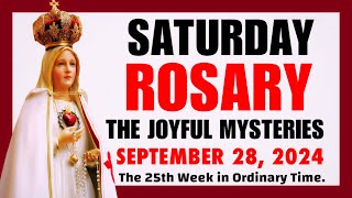 ROSARY SATURDAY  JOYFUL MYSTERIES OF THE ROSARY  HOLY ROSARY SEPTEMBER 28 2024 [upl. by Doniv610]