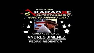 KARAOKE ANDRES JIMENEZ PEDRO REDENTOR AS [upl. by Adiuqal]