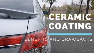 Benefits and Drawbacks of a Ceramic Coating [upl. by Assirialc]