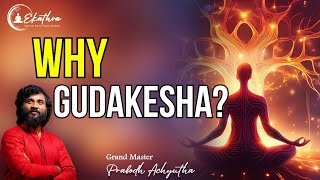 Why Gudakesha  by Grand Master Prabodh meditation spirituality meditationtechniques [upl. by Neau]