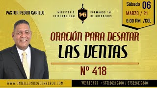 N° 418 quotORACIÓN PARA DESATAR LAS VENTASquot Pastor Pedro Carrillo [upl. by Ytrebil296]