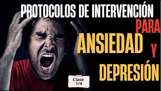 CLASE 14 Protocolos de Intervención para la Ansiedad y la Depresión [upl. by Otrebcire]