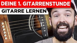 Gitarre lernen für Anfänger  Deine erste Gitarrenstunde  einfach amp auf Deutsch [upl. by Htaras569]