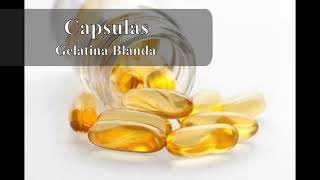 CAPSULAS DE GELATINA BLANDA SOFT GEL Capsules Latinoamérica [upl. by Jarid345]