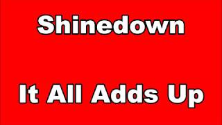 Shinedown  It All Adds Up Lyrics [upl. by Corvese]