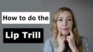 How to do the Lip Trill [upl. by Serdna]