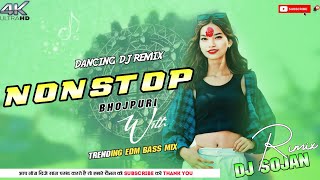 Nonstop Bhojpuri djDancingdj2024Edm bassTranceweddingdjsongdjsojanrimix🇳🇵 [upl. by Genesa]