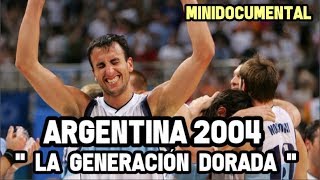 Argentina Baloncesto 2004  quotLa Generación Doradaquot  Mini Documental NBA [upl. by Ys]