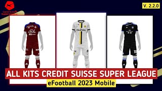 ALL KITS CREDIT SUISSE SUPER LEAGUE eFootball 2023 Mobile [upl. by Evod]