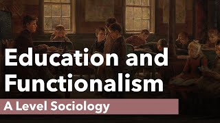 Education and Functionalism  Education  A Level Sociology [upl. by Yllas361]