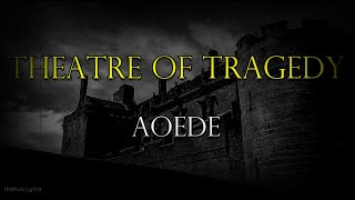 Theatre of Tragedy  Aoede Lyrics  Letra [upl. by Bernetta]