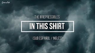 The Irrepressibles – In This Shirt Sub Español  Inglés [upl. by Slayton]