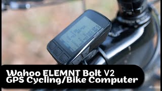 Wahoo ELEMNT Bolt V2 GPS Cycling Bike Computer Review [upl. by Jezrdna870]