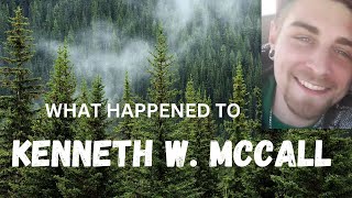 What Happened to Kenneth W McCall [upl. by Yadsnil]