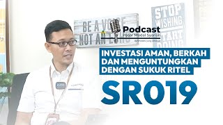 Investasi Aman Berkah dan Menguntungkan dengan Sukuk Ritel SR019  Podcast Pasar Modal Syariah [upl. by Esilrac91]