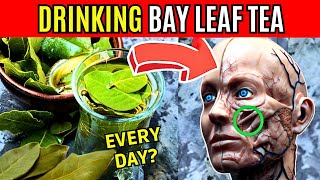 DRINK BAY LEAF TEA EVERY DAY AND SEE WHAT HAPPENS TO YOUR BODY 7 PROVEN BENEFITS [upl. by Cowen]