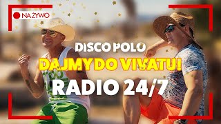 🔥 Disco Polo 2023  Radio 247 🔥 🔊  Wszystkie Hity Disco Polo Na Żywo 🔴 [upl. by Andri]