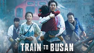 Train to Busan 2016 Movie  Gong Yoo Jung Yumi Ma Dongseok Kim Suan  Review and Facts [upl. by Esekram136]