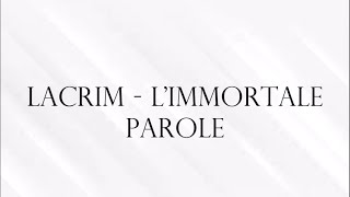 Lacrim limmortale parole lyrics [upl. by Eurydice]