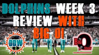 Miami Dolphins Week 3 Review With The Big O Show [upl. by Nirrak119]