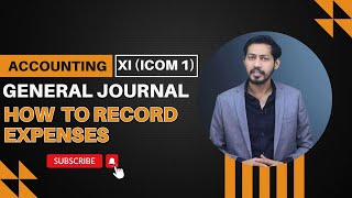 11 Recording Expenses in General Journal  General Journal  XI Accounting [upl. by Ivgnout939]