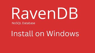 RavenDB  How to Install RavenDB on Windows [upl. by Ytitsahc]