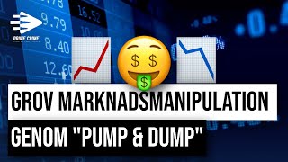 GROV MARKNADSMANIPULATION GENOM quotPUMP AND DUMPquot [upl. by Ahseryt]