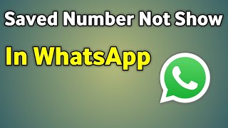 Whatsapp Par Save Number Show Kaise Kare  Whatsapp Par Contact Kaise Show Kare [upl. by Lucretia671]