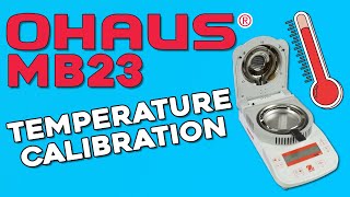 How To Calibrate Temperature  OHAUS MB23 [upl. by Shere]