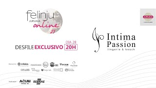 Desfile exclusivo Intima Passion na Felinju Online 2021 [upl. by Eyaj416]