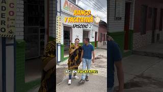 Juango y Facatativa 🙊 Ep2 facatativa cundinamarca viralvideo colombia comerico [upl. by Cohlette771]