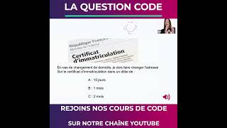 LA QUESTION CODE  LE CERTIFICAT DIMMATRICULATION [upl. by Bandur]