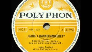 Sang i barnekammeret  Inge Aasted Arne Dalring 1955 [upl. by Doris]