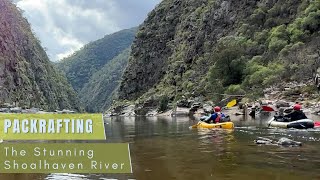 Packrafting The Stunning Shoalhaven River [upl. by Kingsly430]