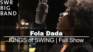 SWR Big Band feat Fola Dada  new KINGS of SWING  Full Show [upl. by Boffa]