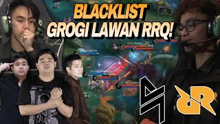 BLACKLIST GROGI LAWAN RRQ  RRQ VS BLACKLIST MATCH 1  M5 [upl. by Narud]