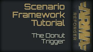 Scenario Framework  The Donut Trigger [upl. by Buchalter]