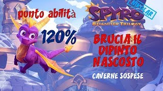 Spyro the Dragon 1 Reignited Trilogy  Punto abilità CAVERNE SOSPESE  BRUCIA IL DIPINTO NASCOSTO [upl. by Marcell]