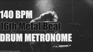 16th METAL Beat  Drum Metronome Loop  140 BPM [upl. by Florette]