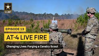 Forging a Cavalry Scout Ep 13  AT4 Live Fire  US Army [upl. by Wolsky]