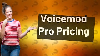 How much money is Voicemod pro [upl. by Anhoj]