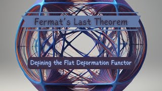 Fermats Last Theorem Defining the Flat Deformation Functor 137 185 [upl. by Swigart]