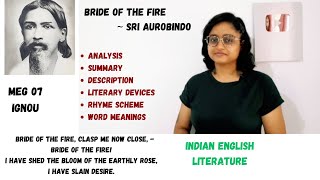 Bride of the fire by Sri Aurobindo meg 07  IGNOU  line by line detailed explanation rhyme scheme [upl. by Jeunesse]