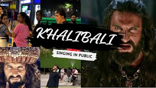 KHALIBALI IN PUBLIC  Khalibali  Ranveer Singh  Singing amp Dancing [upl. by Malvin]