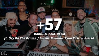 57 Letra  KAROL G Feid DFZM ft Ovy On The Drums J Balvin Maluma Ryan Castro Blessd [upl. by Esela]