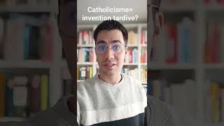 Catholicisme invention tardive  histoire theologie catholic [upl. by Neelyt]