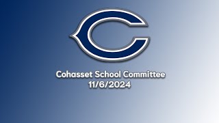 Cohasset School Committee Meeting1162024 [upl. by Hymen]