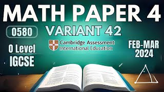 058042FM24 CAIE O level Maths Paper 42 FEB MAR 2024 [upl. by Melborn504]