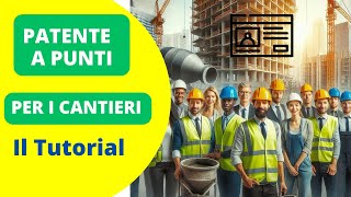 Patente a Punti Cantieri  IL TUTORIAL PER CHIEDERLA IN AUTONOMIA [upl. by Leruj]