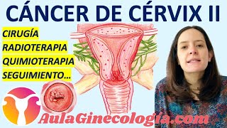 CÁNCER DE CÉRVIX 2 TRATAMIENTO CIRUGÍA RADIOTERAPIA QUIMIOTERAPIA  Ginecología y Obstetricia [upl. by Nawk67]